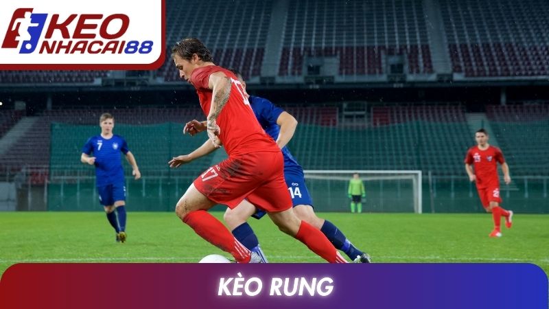 Kèo Rung: Hướng Dẫn Phân Tích Diễn Biến Bóng Đá Chi Tiết 1 Kèo Rung